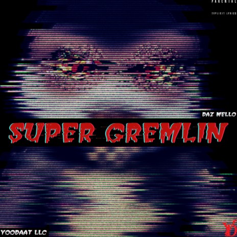 SUPER GREMLIN (Freestyle)