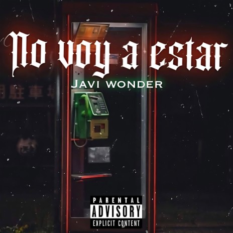 No voy a estar | Boomplay Music