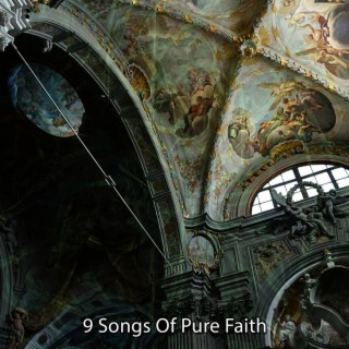 9 Songs Of Pure Faith