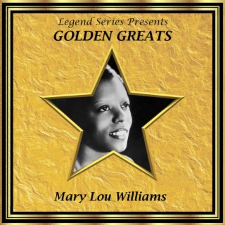 Legend Series Presents Golden Greats - Mary Lou Williams