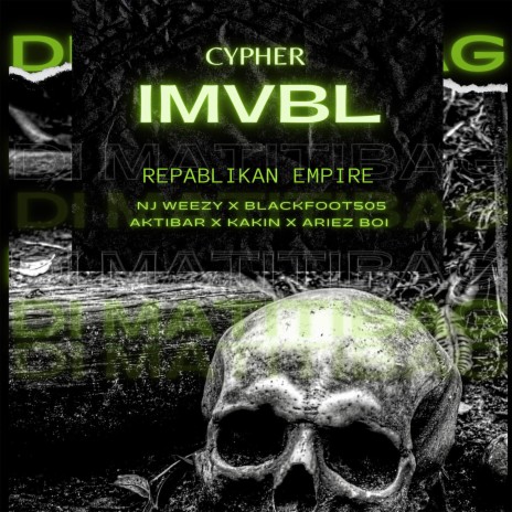 Imvbl Cypher (Repablikan Empire) ft. Nj Weezy, Aktibar, Kakin & Ariez Boi | Boomplay Music