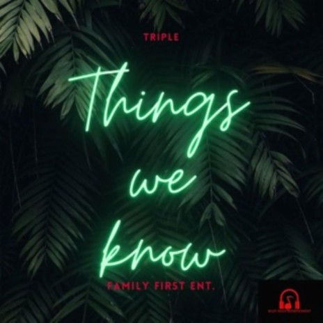 Things We Know | Boomplay Music
