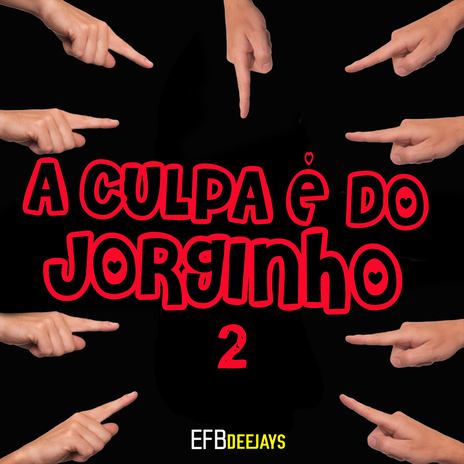 A culpa e do Jorginho 2