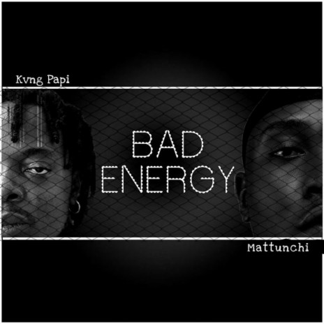 Bad Energy ft. Mattunchi | Boomplay Music