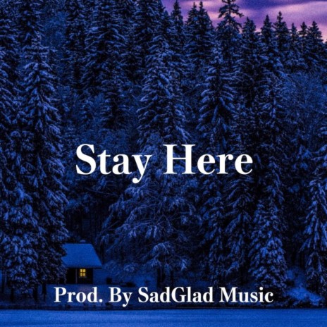 Stay Here