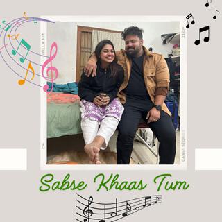 Sabse khaas tum