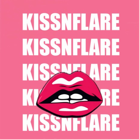 KISSNFLARE | Boomplay Music