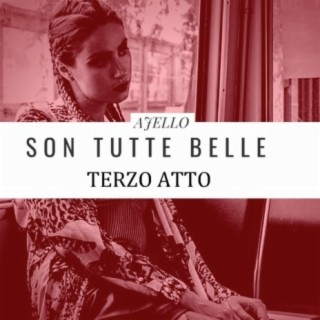 Son tutte belle (Terzo atto)