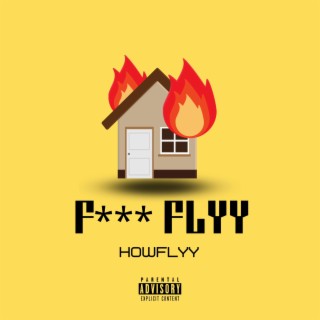 Fuck Flyy | Boomplay Music
