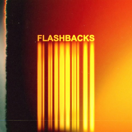 Flashbacks | Boomplay Music