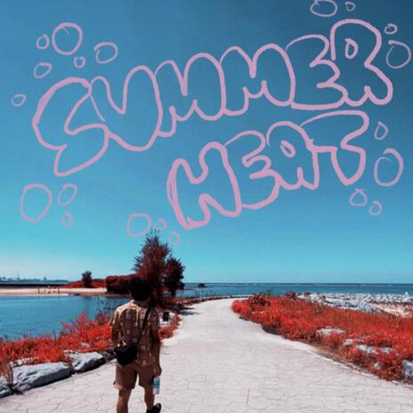 summer heat | Boomplay Music