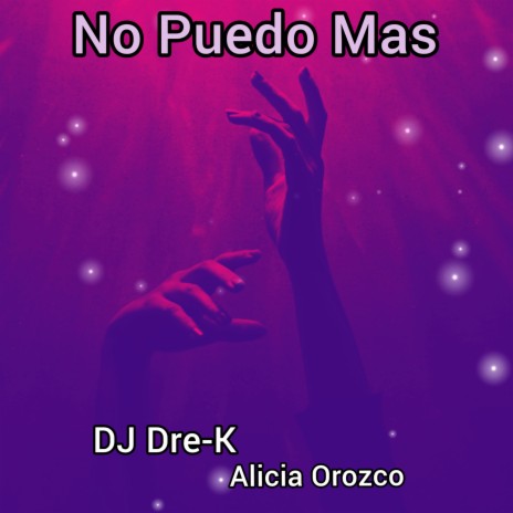 No Puedo Mas ft. Alicia Orozco