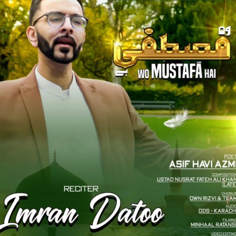 Wo Mustafa Hai by Imran Datoo | Boomplay Music