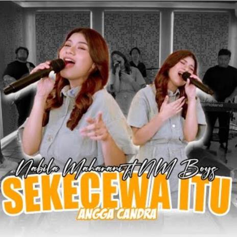 Sekecewa Itu (Live) ft. NM Boys | Boomplay Music