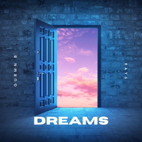 Dreams ft. Ray6 | Boomplay Music