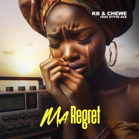 Ma Regret ft. Chewe & Styve Ace