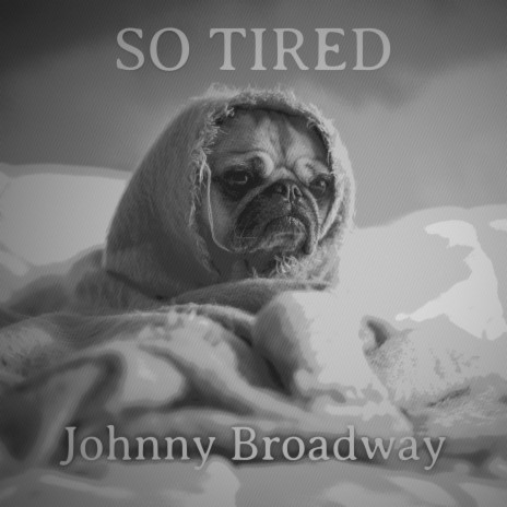 So Tired | Boomplay Music