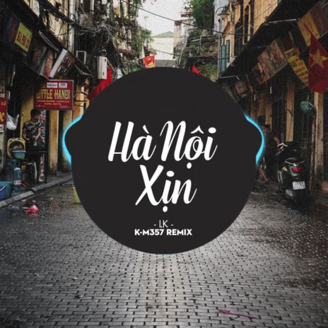 Ha Noi Xin Km357 | Boomplay Music