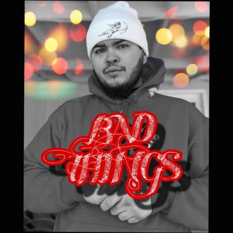 Bad things | Boomplay Music