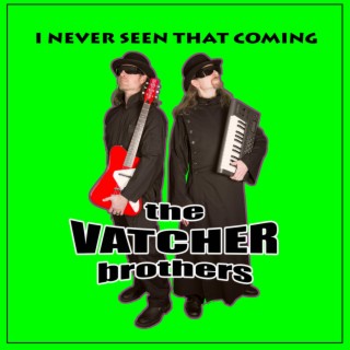 The Vatcher Brothers