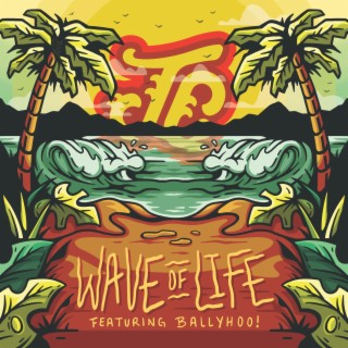 Wave of Life ft. Ballyhoo! & Howi Spangler lyrics | Boomplay Music