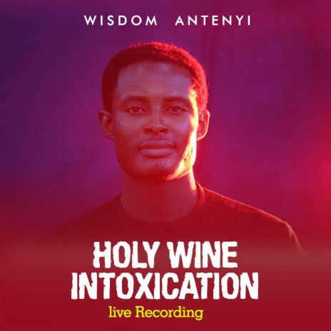 Holy Wine Intoxication (Live)