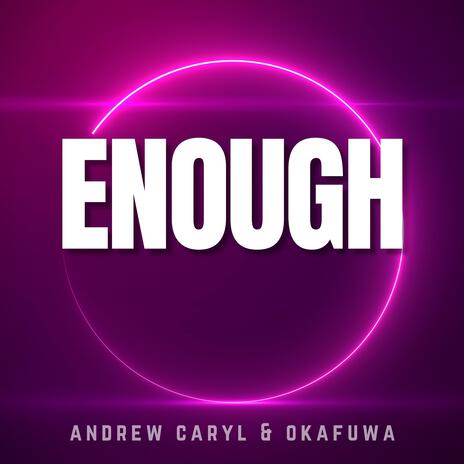 Enough ft. okafuwa | Boomplay Music