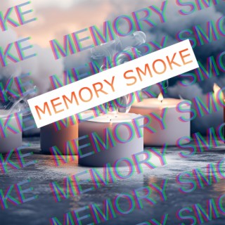 Memory Smoke