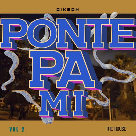 Ponte Pa Mi | Boomplay Music