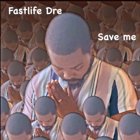 save me ft. fastlife dre