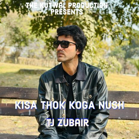 Kisa Thok Koga Nush (Shina Song) ft. TJ Zubair