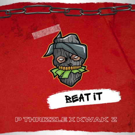 BEAT IT ft. Kwak Z | Boomplay Music
