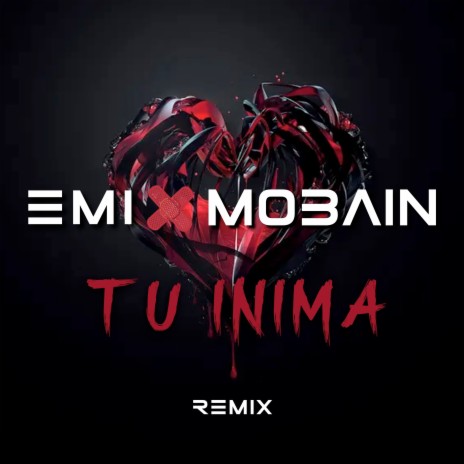 Tu Inima (Remix) ft. Mobain | Boomplay Music