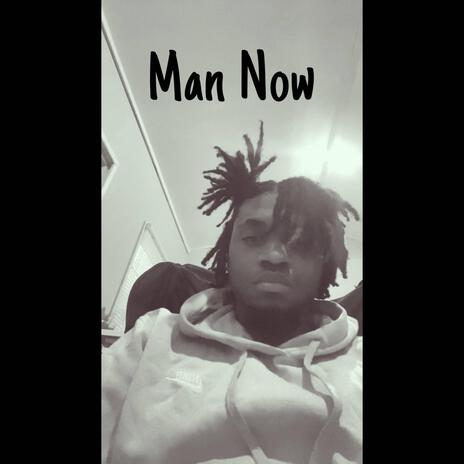 Man Now | Boomplay Music