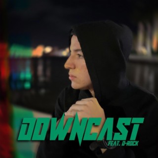 Downcast ft. D-Rock lyrics | Boomplay Music