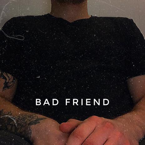 Bad Friend (Demo)