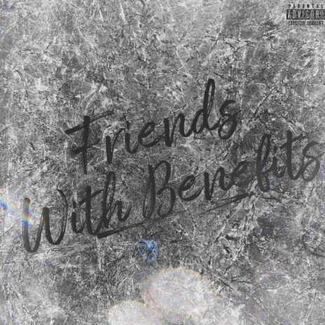 Friends With Benefits | Boomplay Music