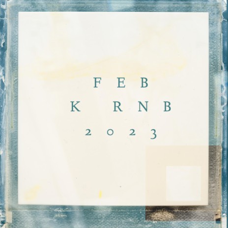 FEB KRISHIN RNB 2023 | Boomplay Music