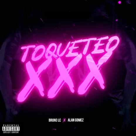 Toqueteo XXX ft. Alan Gomez | Boomplay Music