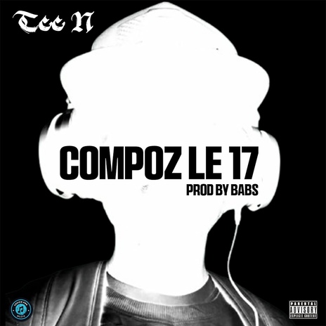 Compoz Le 17 | Boomplay Music