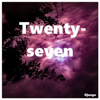 Twenty-Seven