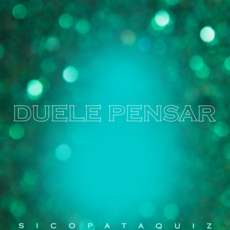 DUELE PENSAR | Boomplay Music