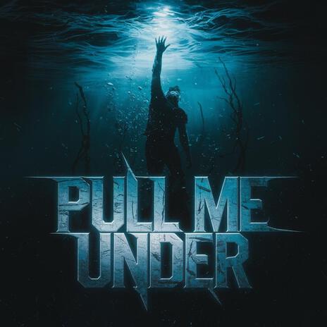 Pull Me Under | Boomplay Music