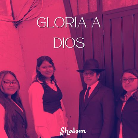 Gloria a Dios | Boomplay Music