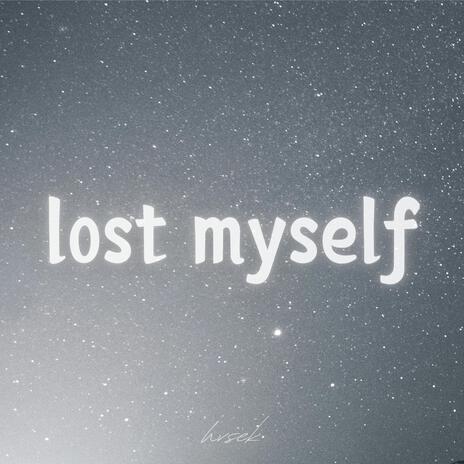 lost myself | Boomplay Music