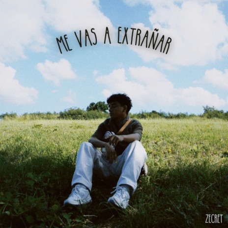 Me Vas a Extrañar | Boomplay Music