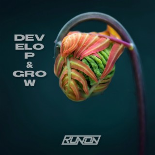 develop & grow lyrics | Boomplay Music