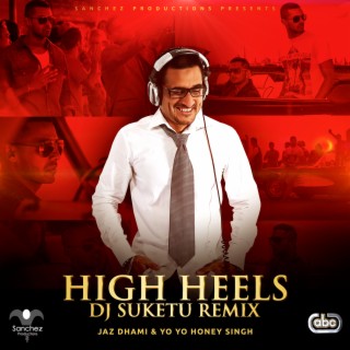 High Heels (DJ Suketu Remix)