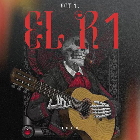 El R1, act 1. | Boomplay Music