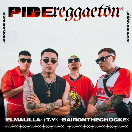 Pide Reggaeton ft. El Malilla & Bairon The Choke | Boomplay Music